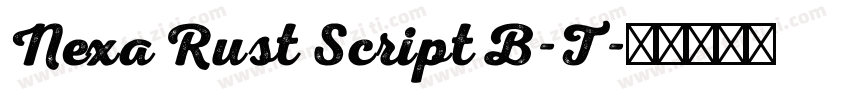 Nexa Rust Script B-T字体转换